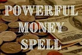 money spells that work fast money spell that work now